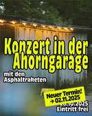 In einer Metallgarage mit Lichterketten findet ein Konzert statt. In fetter gelber Schrift steht "Konzert in der Ahorngarage mit den Asphaltraketen". Ein gelbes Schild kündigt ein neues Datum an: "02.11.2025". Der Eintritt ist frei.